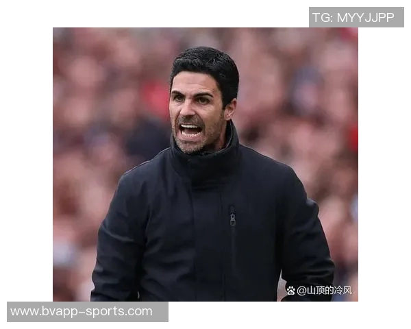 阿尔特塔赛后感慨阿森纳表现起伏不定本应赢得更大优势